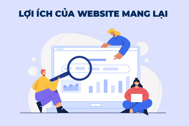 Tìm hiểu thêm về lợi ích của website trong kinh doanh